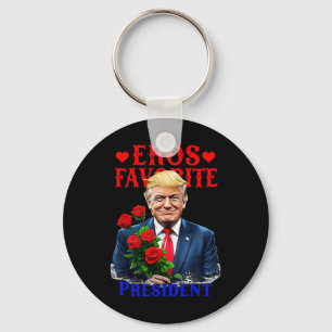 Eros Favourite President Funny Trump Is My Valenti Key Ring