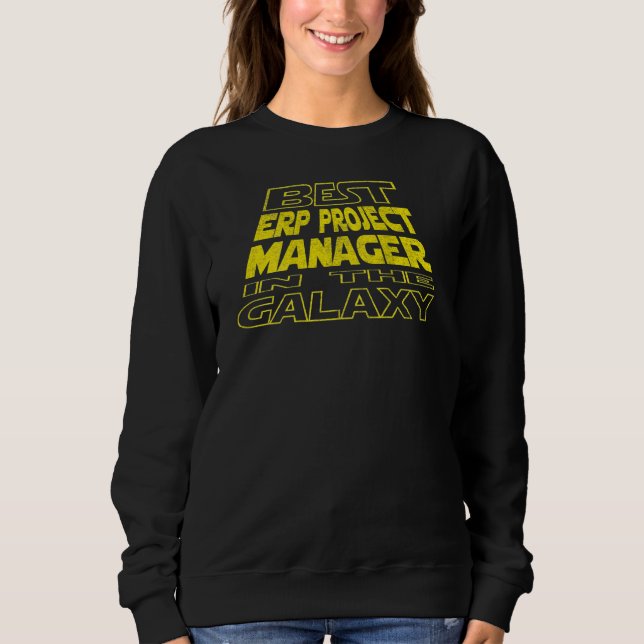Erp Project Manager  Space Backside Design Sweatshirt (Front)