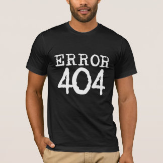 Error404 T-Shirt