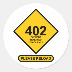 Error 402: Payment Required Democracy Classic Round Sticker
