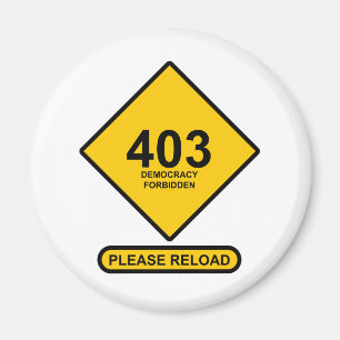 Error 403: Democracy Forbidden Magnet