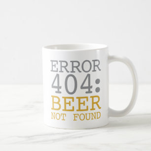 Error 404 Beer Not Found Coffee Mug