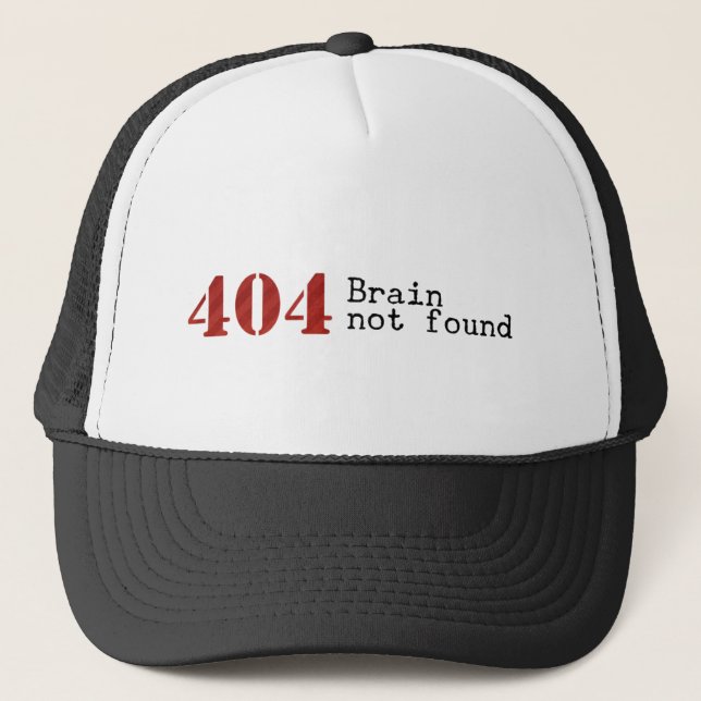 Error 404 Brain not found hat (Front)