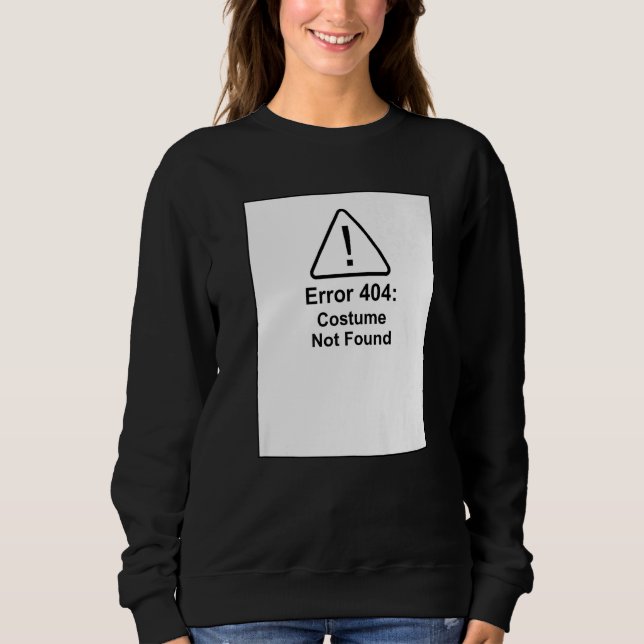 Error 404 costume not found  computer simple Hallo Sweatshirt (Front)