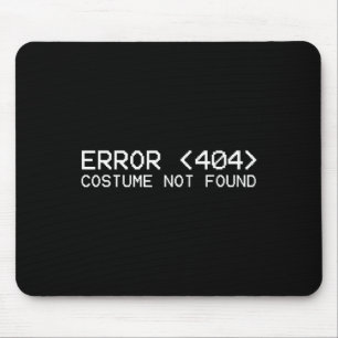 Error 404 costume not found Fun Halloween 2019 pro Mouse Pad