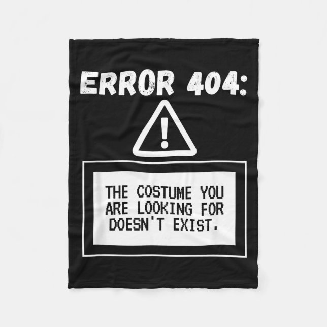Error 404 Costume Not Found Funny Halloween Fleece Blanket (Front)