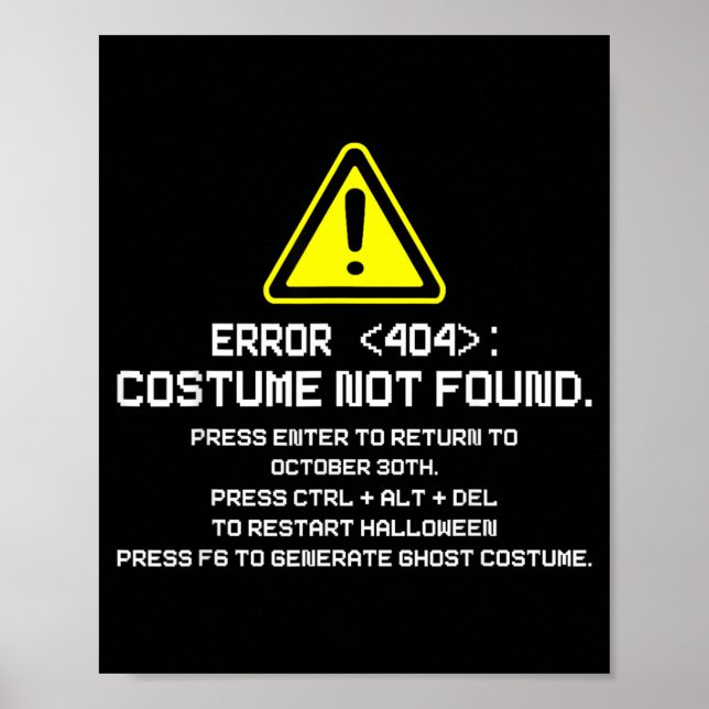 Error 404 Costume Not Found Funny Halloween for Poster (Front)