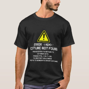 Error 404 Costume Not Found Funny Halloween for T-Shirt
