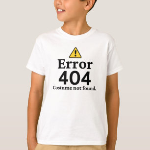Error 404 Costume Not Found Halloween T-Shirt