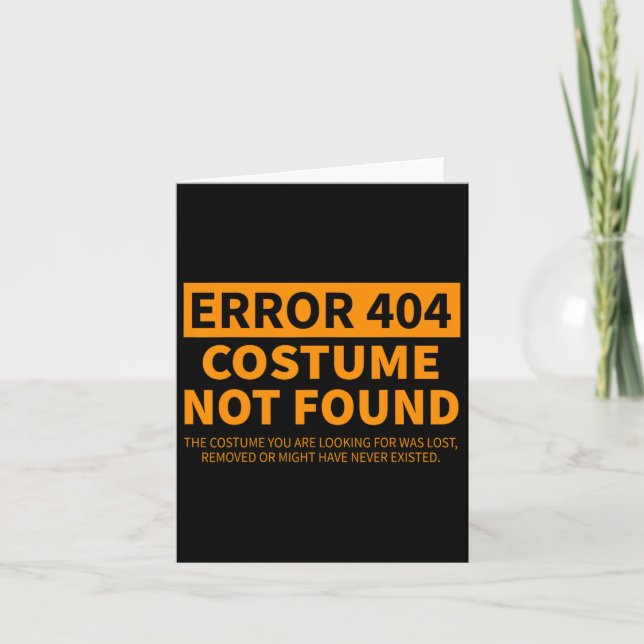 Error 404 Costume Not Found Matching Funny Lazy Ha Card (Front)