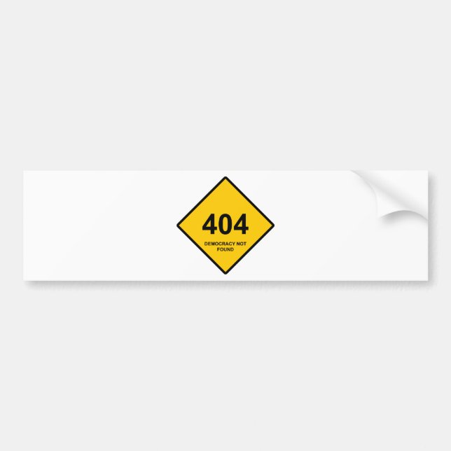 Error 404: Democracy Not Found Bumper Sticker (Front)