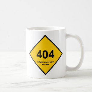 Error 404: Democracy Not Found Coffee Mug