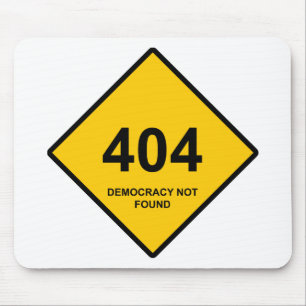 Error 404: Democracy Not Found Mouse Pad