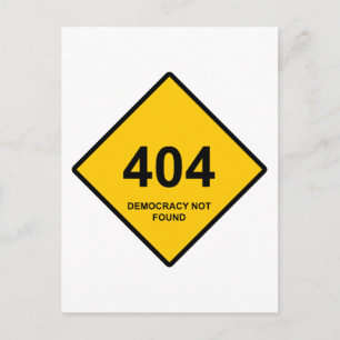 Error 404: Democracy Not Found Postcard