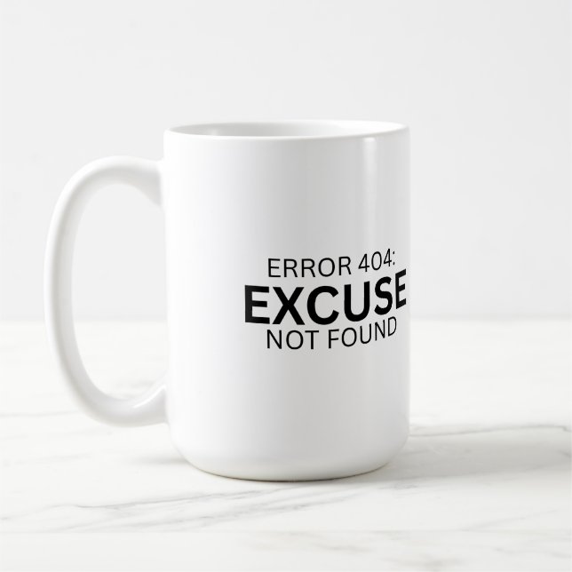 Error 404: Excuse Not Found Large Coffee Mug (Left)