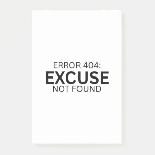 Error 404: Excuse Not Found Minimalist Post-it Notes