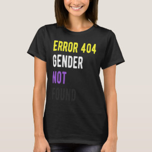 Error 404 Gender Not Found Non Binary Pride Flag A T-Shirt