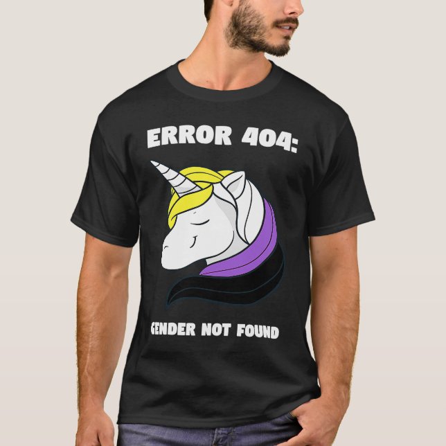 Error 404 Gender Not Found Nonbinary Flag Non Bina T-Shirt (Front)