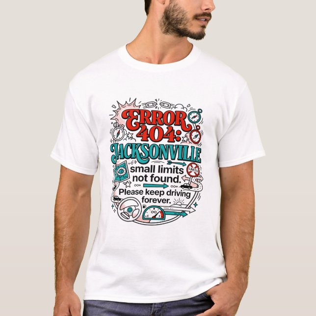 Error 404 Jacksonville Florida Navigation Concept T-Shirt (Front)
