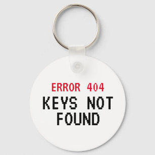 Error 404 keys not found funny keychain gift