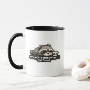 Error 404 Social Energy Not Found Raccoon Design Mug