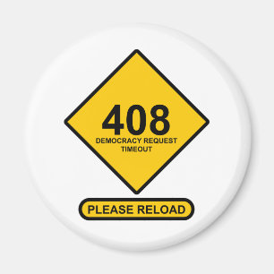 Error 408: Democracy Request Timeout Magnet