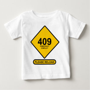 Error 409: Democracy Conflict Baby T-Shirt