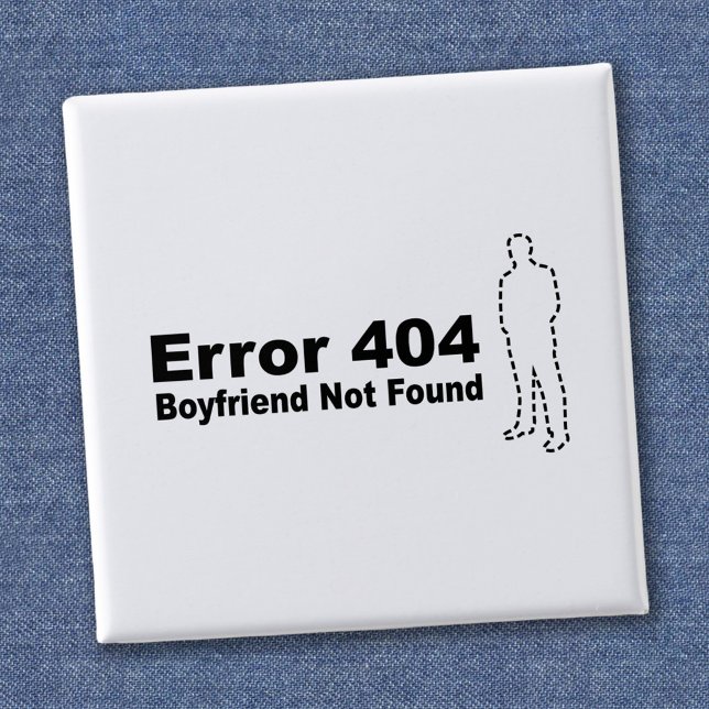 Error 440 - Boyfriend Not Found 15 Cm Square Badge (Creator Uploaded)