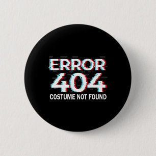 Error Costume Not Found Fun Halloween Programmer 6 Cm Round Badge