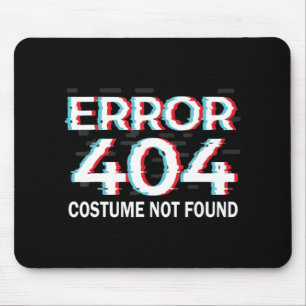 Error Costume Not Found Fun Halloween Programmer Mouse Pad
