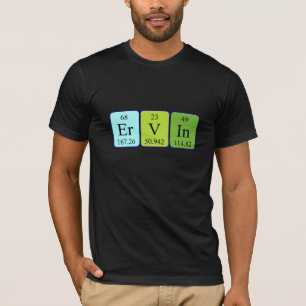 Ervin periodic table name shirt