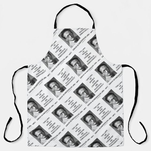 Erwin Schrödinger Physics Chemistry Statistical Apron (Front)