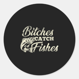 Es Catch Fishes _ Funny Fishing T Shirt Classic Round Sticker