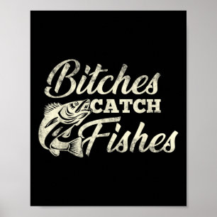 Es Catch Fishes _ Funny Fishing T Shirt Poster