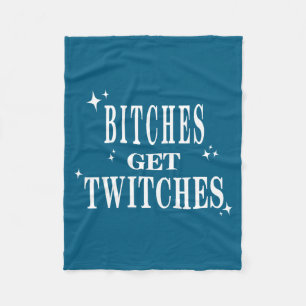 Es Get Twitches - Funny Sarcastic Quote Women Fleece Blanket