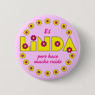 Es Linda, pero 6 Cm Round Badge