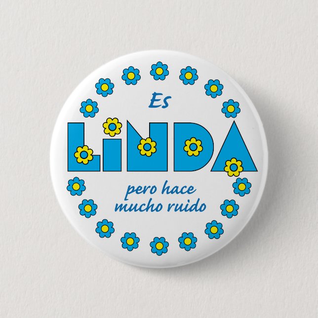 Es Linda, pero 6 Cm Round Badge (Front)
