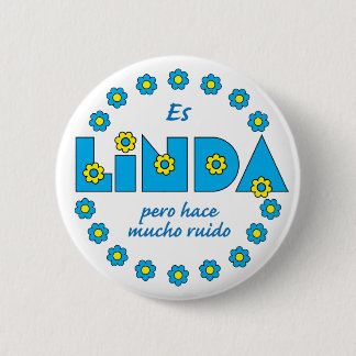 Es Linda, pero 6 Cm Round Badge