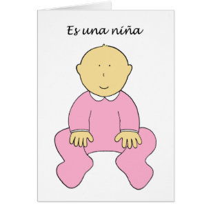 Es una niña, spanish, it's a girl.
