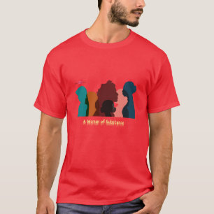ESC - Design #03 (A Woman of Substance) T-Shirt