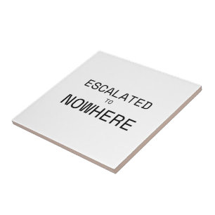 Escalated to Nowhere Decorative Typographic  Ceramic Tile