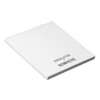 Escalated to Nowhere Minimalist Daily Task List Notepad