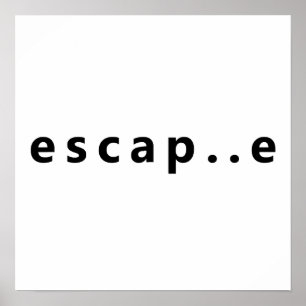 Escape Poster