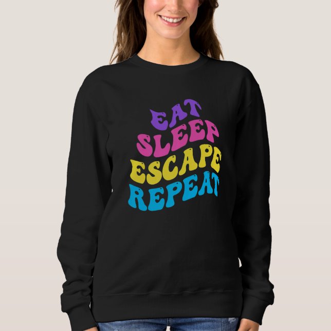 Escape Room Eat Sleep Escape Repeat for Point And  Sweatshirt (Front)