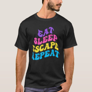 Escape Room Eat Sleep Escape Repeat for Point And T-Shirt