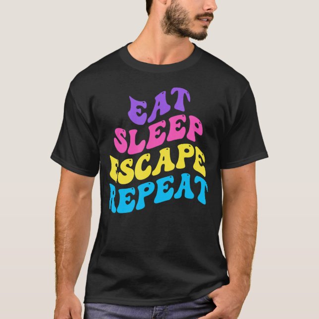 Escape Room Eat Sleep Escape Repeat for Point And  T-Shirt (Front)