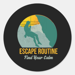 Escape Routine. Find Your Calm, Adventure Climbing Classic Round Sticker