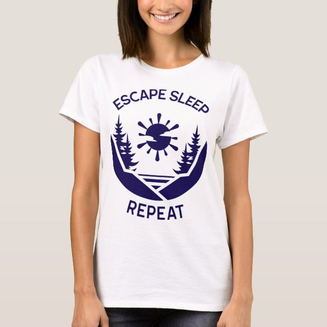 Escape Sleep Repeat Camping Retreat T-Shirt (Front)