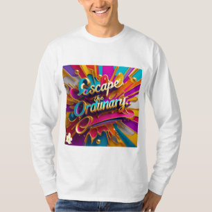 "Escape the Ordinary" T-Shirt