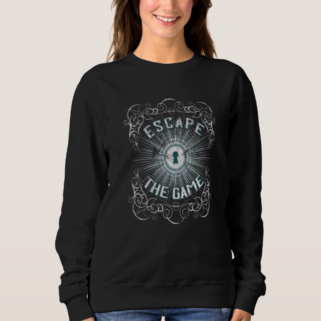 Escape The Room  For Exit Game Fans Sweatshirt (Front)
